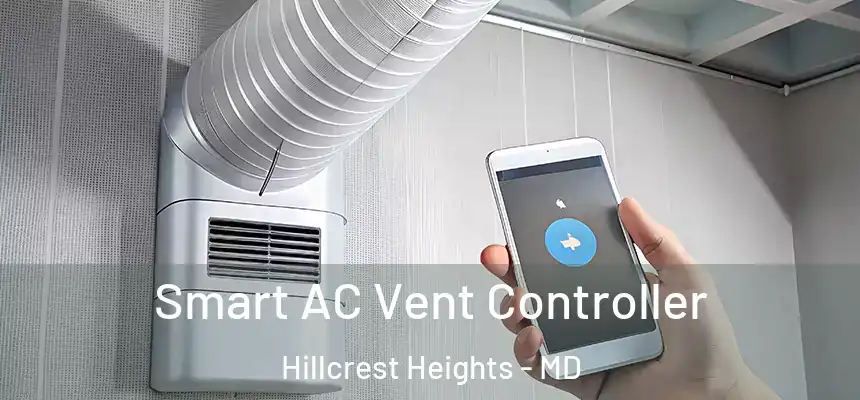 Smart AC Vent Controller Hillcrest Heights - MD