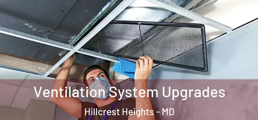 Ventilation System Upgrades Hillcrest Heights - MD